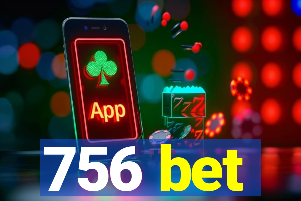 756 bet